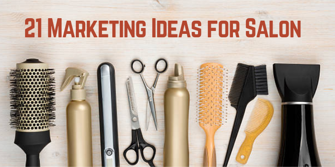 21 Best Marketing Ideas for Salon in 2019